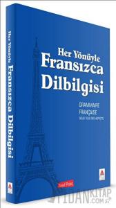 Her Yönüyle Fransızca Dilbilgisi