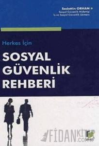 Herkes için Sosyal Güvenlik Rehberi (Ciltli)