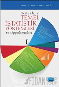 Herkes İçin Temel İstatistik Yöntemleri ve Uygulamaları