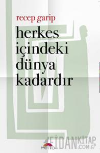 Herkes İçindeki Dünya Kadardır