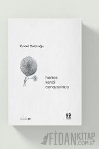 Herkes Kendi Cenazesinde