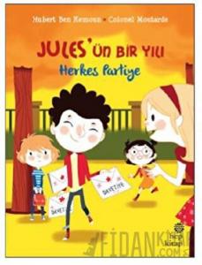 Herkes Partiye - Jules'ün Bir Yılı