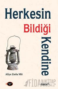 Herkesin Bildiği Kendine