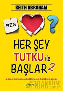 Herşey Tutku ile Başlar - 2