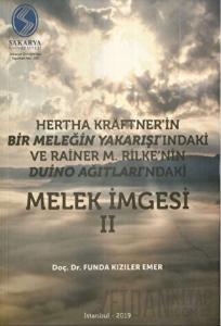 Hertha Kraftner'in Bir Meleğin Yakarışı'ndaki ve Rainer M. Rilke'nin Duino Ağıtları'ndaki Melek İmgesi 2