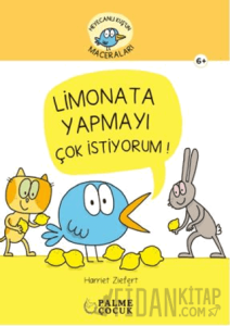 Heyacanlı Kuş'un Maceraları Limonata Yapmayı Çok İstiyorum (Ciltli)