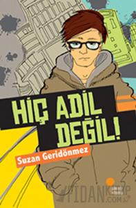 Hiç Adil Değil!