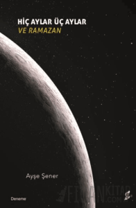 Hiç Aylar Üç Aylar ve Ramazan