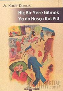 Hiç Bir Yere Gitmek Ya da Hoşçakal Pitt