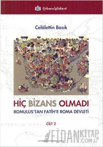 Hiç Bizans Olmadı