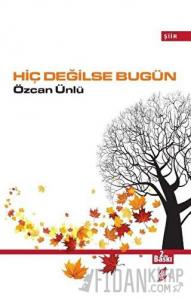 Hiç Değilse Bugün