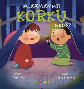 Hiç Düşündün Mü? Korku Nedir?