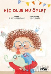 Hiç Olur Mu Öyle?