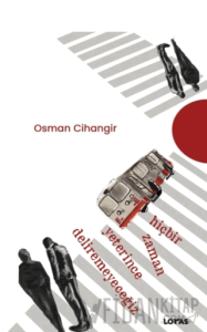 Hiçbir Zaman Yeterince Deliremeyeceğiz