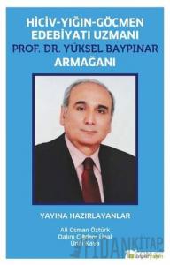 Hiciv - Yığın - Göçmen Edebiyatı Uzmanı Prof. Dr. Yüksel Baypınar Armağanı