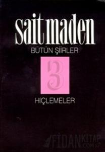 Hiçlemeler Bütün Şiirler 3