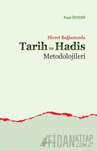 Hicret Bağlamında Tarih ve Hadis Metodolojileri
