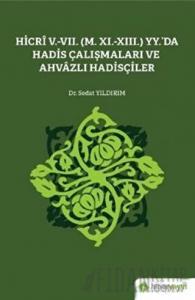 Hicri 5.-7. (M. 11.-13.) Yy.’da Hadis Çalışmaları ve Ahvazlı Hadisçiler
