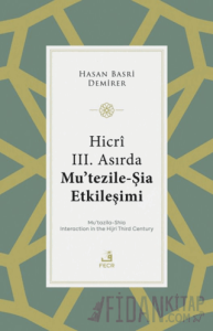 Hicri III. Asırda Mu’tezile-Şia Etkileşimi