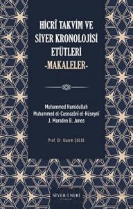 Hicri Takvim ve Siyer Kronolojisi Etütleri