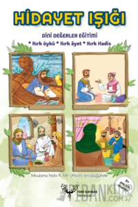 Hidayet Işığı Dini Değerler Eğitimi 40 Öykü, 40 Ayet, 40 Hadis