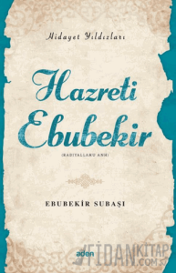 Hidayet Yıldızları - Hazreti Ebubekir