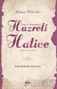 Hidayet Yıldızları - Hazreti Hatice