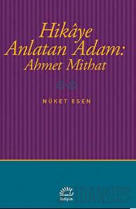 Hikaye Anlatan Adam: Ahmet Mithat