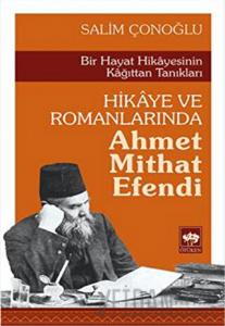 Hikaye ve Romanlarında Ahmet Mithat Efendi
