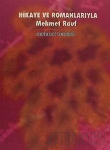 Hikaye ve Romanlarıyla Mehmet Rauf