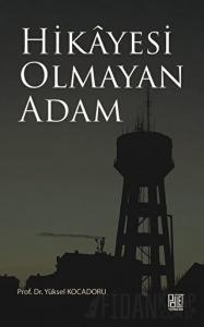 Hikayesi Olmaya Adam