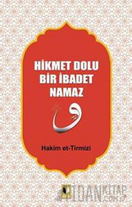Hikmet Dolu Bir İbadet Namaz