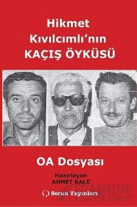 Hikmet Kıvılcımlı'nın Kaçış Öyküsü - OA Dosyası