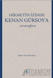 Hikmetin İzinde Kenan Gürsoy’a Armağan