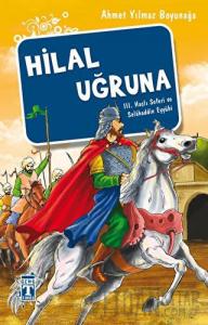 Hilal Uğruna / III. Haçlı Seferi ve Selahaddin Eyyübi