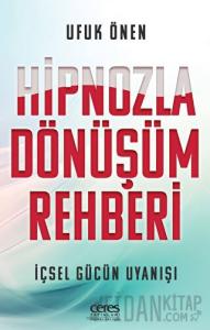 Hipnozla Dönüşüm Rehberi