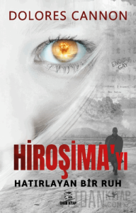 Hiroşima’yı Hatırlayan Bir Ruh