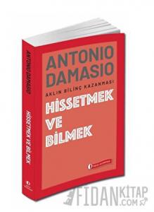 Hissetmek ve Bilmek