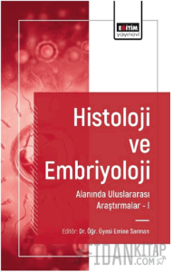 Histoloji ve Embriyoloji Alanında Uluslararası Araştırmalar I