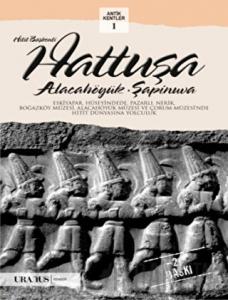 Hitit Başkenti Hattuşa / Alacahöyük-Şapinuva