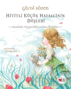 Hititli Küçük Hayalcinin Düşleri