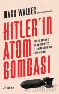 Hitler’in Atom Bombası