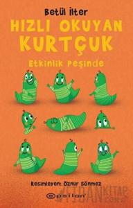 Hızlı Okuyan Kurtçuk - Etkinlik Peşinde