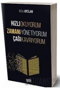 Hızlı Okuyorum Zamanı Yönetiyorum Çağı Kavrıyorum