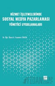 Hizmet İşletmelerinde Sosyal Medya Pazarlaması Yönetici Uygulamaları