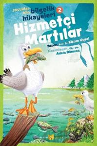 Hizmetçi Martılar - Çocuklar İçin Bilgelik Hikayeleri 2