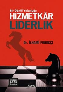 Hizmetkar Liderlik (Ciltli)