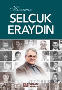 Hocamız Selçuk Eraydın