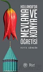 Hollanda’da Mevlana ve Konya Öğretisi