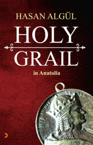 Holy Grail in Anatolia